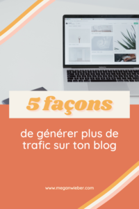 5-façons-de-générer-plus-de-trafic-sur-ton-blog-1